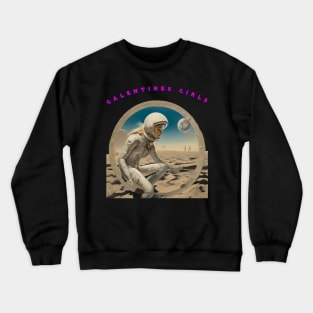 Galentine girl spacewoman Crewneck Sweatshirt